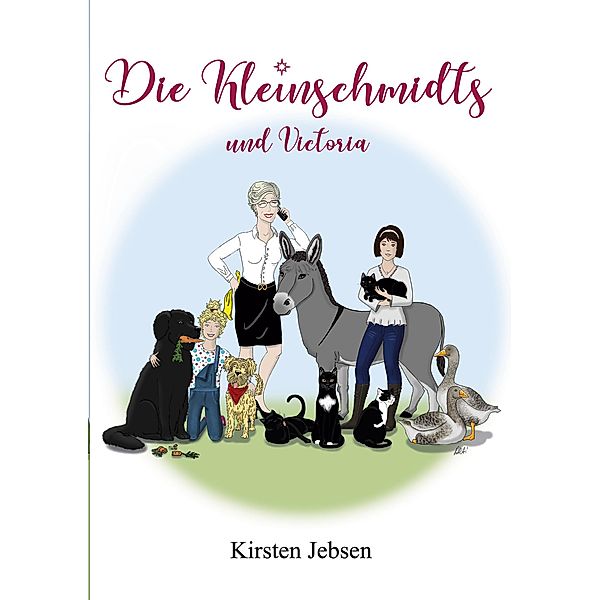 Die Kleinschmidts und Victoria / Die Kleinschmidts Bd.1, Kirsten Jebsen