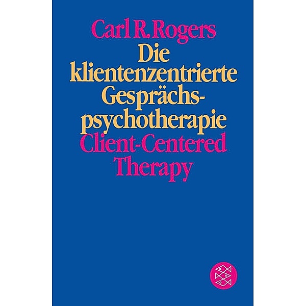 Die klientenzentrierte Gesprächspsychotherapie, Carl R. Rogers