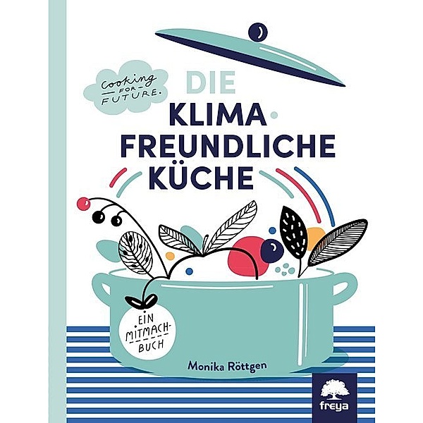 Die Klimafreundliche Küche, Monika Röttgen