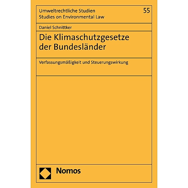 Die Klimaschutzgesetze der Bundesländer / Umweltrechtliche Studien - Studies on Environmental Law Bd.55, Daniel Schnittker
