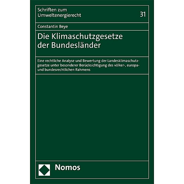 Die Klimaschutzgesetze der Bundesländer / Schriften zum Umweltenergierecht Bd.31, Constantin Beye