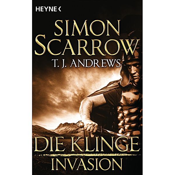 Die Klinge / INVASION Bd.3, Simon Scarrow, T. J. Andrews
