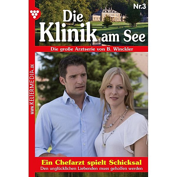 Die Klinik am See 3 - Arztroman / Die Klinik am See Bd.3, Britta Winckler