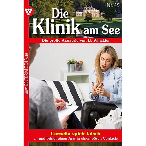 Die Klinik am See 45 - Arztroman / Die Klinik am See Bd.45, Britta Winckler