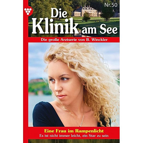 Die Klinik am See 50 - Arztroman / Die Klinik am See Bd.50, Britta Winckler