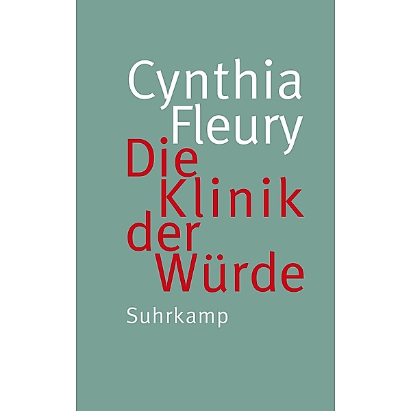 Die Klinik der Würde, Cynthia Fleury