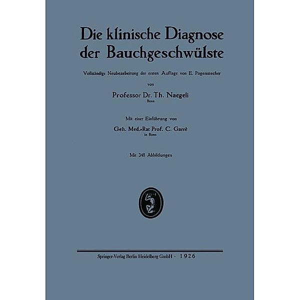 Die klinische Diagnose der Bauchgeschwülste, Theodor Naegeli, Ernst Pagenstecher, Carl Garré