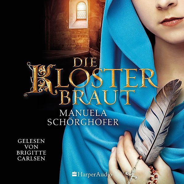 Die Klosterbraut (ungekürzt), Manuela Schörghofer