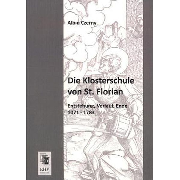 Die Klosterschule von St. Florian, Albin Czerny