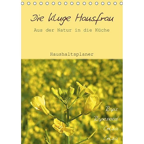 Die kluge Hausfrau - Aus der Natur in die Küche (Tischkalender 2018 DIN A5 hoch), Kerstin Mayer/Die kluge Hausfrau