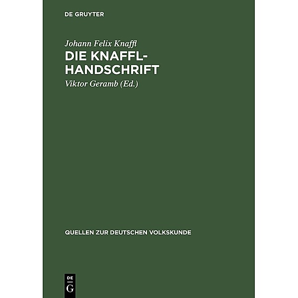 Die Knaffl-Handschrift, Johann Felix Knaffl