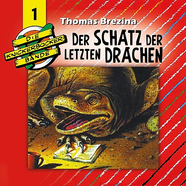 Die Knickerbocker-Bande - Die Knickerbocker-Bande, Folge 1: Der Schatz der letzten Drachen, Thomas Brezina, Tomas Kröger