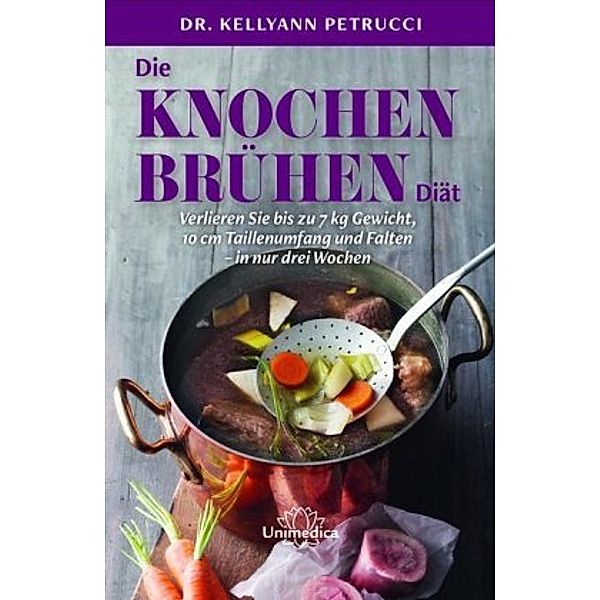 Die Knochenbrühen-Diät, Kellyann Petrucci