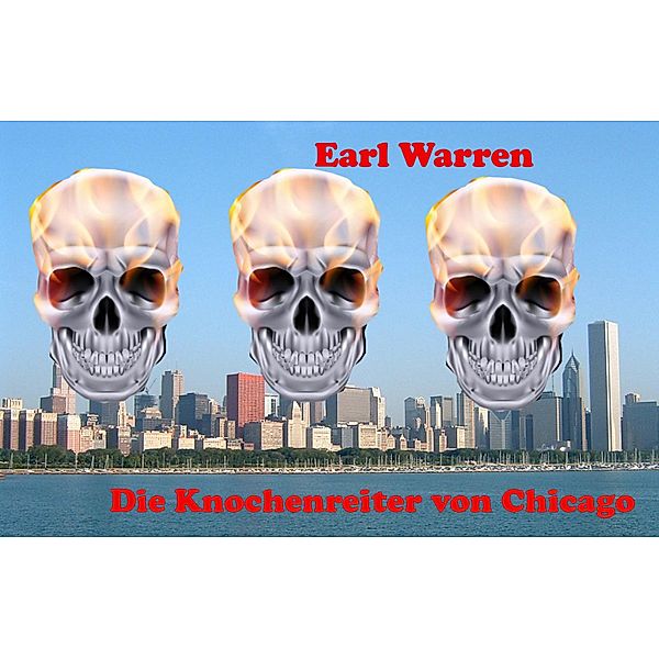 Die Knocheneiter von Chicago, Earl Warren