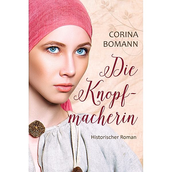 Die Knopfmacherin, Corina Bomann, Corinna Neuendorf