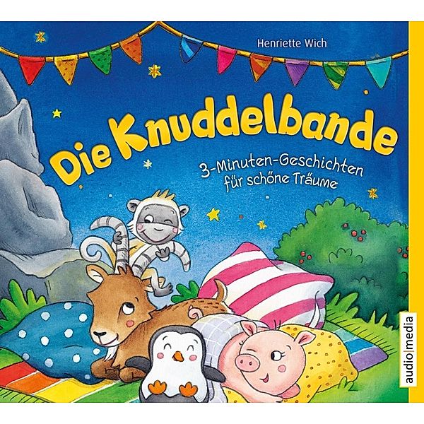 Die Knuddelbande - 1 - 3-Minuten-Geschichten für schöne Träume, Henriette Wich