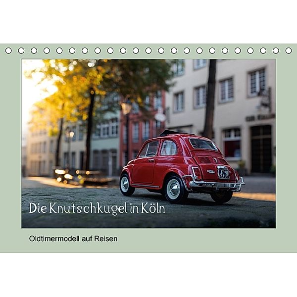 Die Knutschkugel in Köln (Tischkalender 2018 DIN A5 quer), Rena Werz
