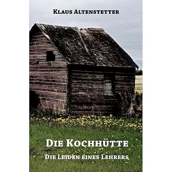 Die Kochhütte, Klaus Altenstetter