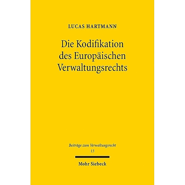 Die Kodifikation des Europäischen Verwaltungsrechts, Lucas Hartmann