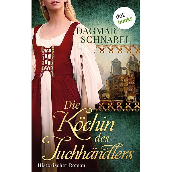 Die Köchin des Tuchhändlers, Dagmar A. Hansen schreibt als Dagmar Schnabel