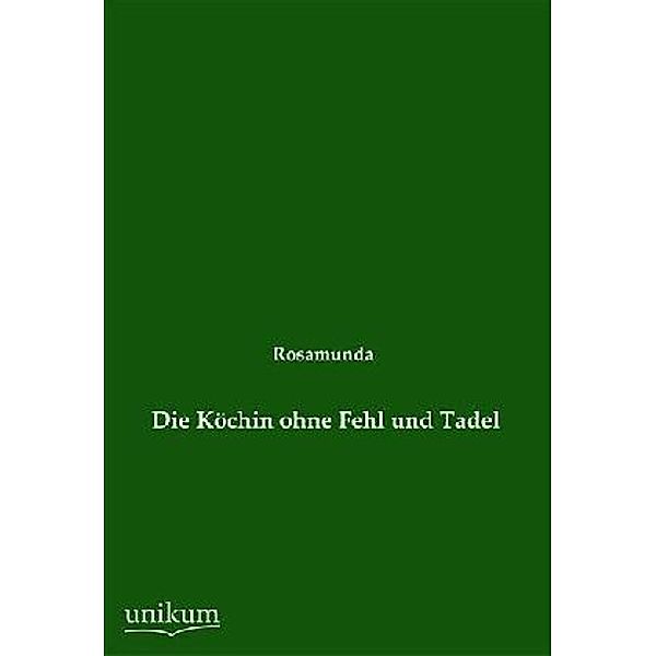 Die Köchin ohne Fehl und Tadel, Rosamunda