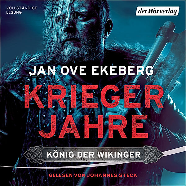 Die König-der-Wikinger-Trilogie - 1 - Kriegerjahre, Jan Ove Ekeberg