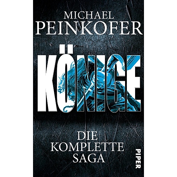 Die Könige: Die Könige, Michael Peinkofer