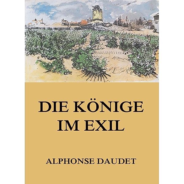 Die Könige im Exil, Alphonse Daudet