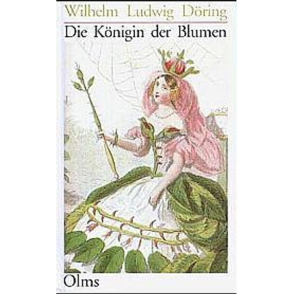 Die Königin der Blumen, Wilhelm L. Döring