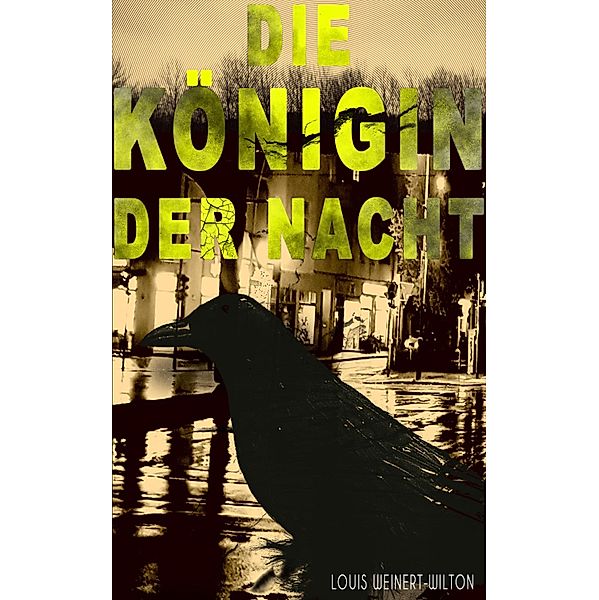 Die Königin der Nacht, Louis Weinert-Wilton