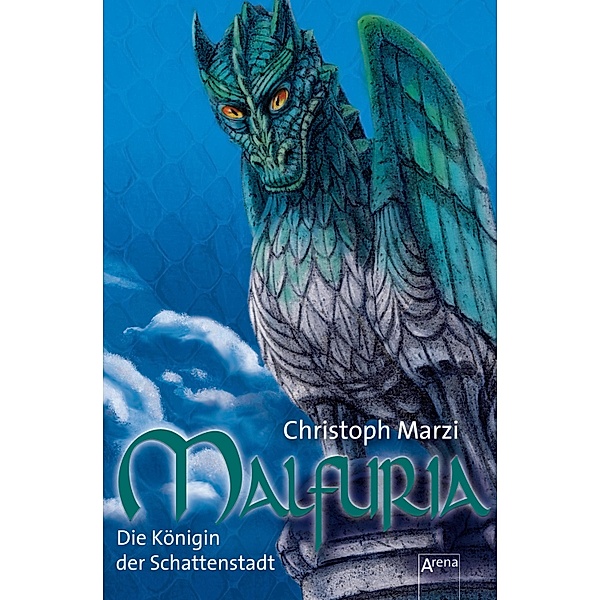 Die Königin der Schattenstadt / Malfuria Trilogie Bd.3, Christoph Marzi