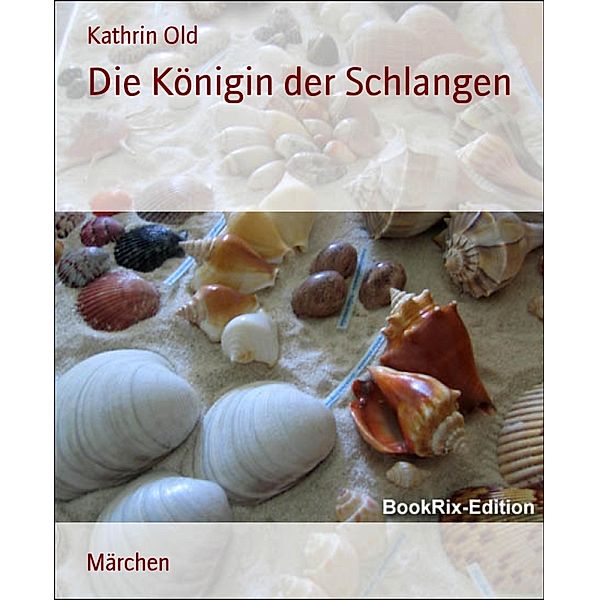 Die Königin der Schlangen, Kathrin Old