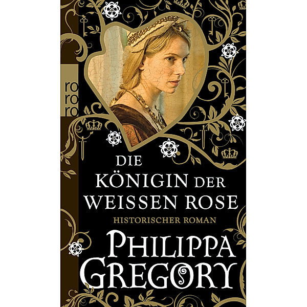 Die Königin der Weißen Rose / Rosenkrieg Bd.1, Philippa Gregory