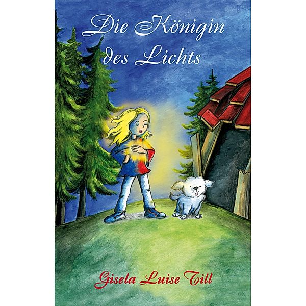 Die Königin des Lichts, Gisela Luise Till