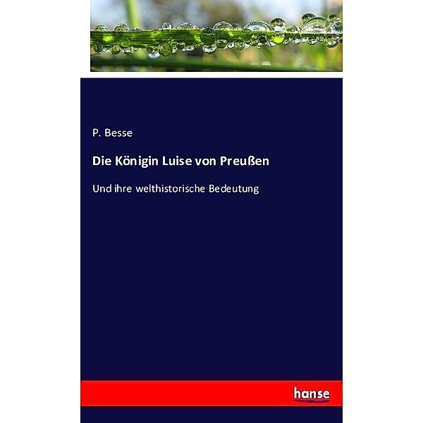 Die Königin Luise von Preußen, P. Besse