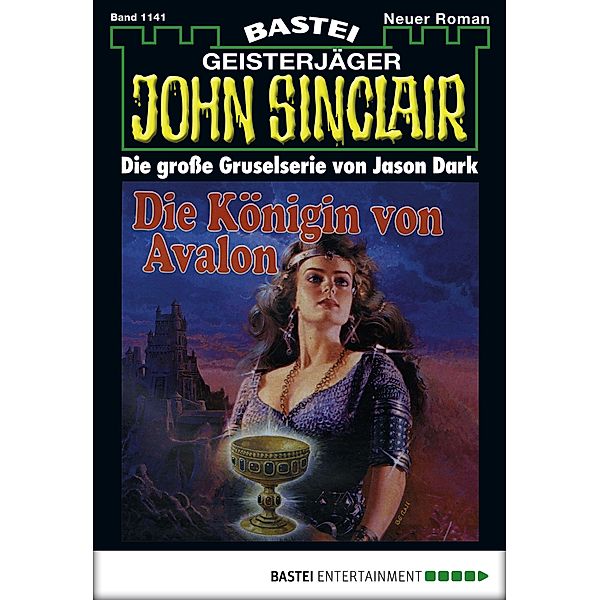 Die Königin von Avalon (3. Teil) / John Sinclair Bd.1141, Jason Dark