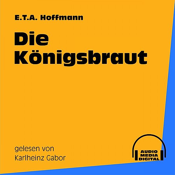 Die Königsbraut, E.T.A. Hoffmann