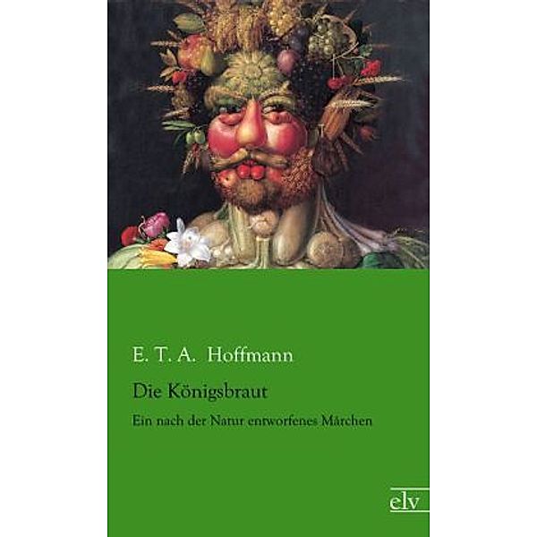 Die Königsbraut, E. T. A. Hoffmann