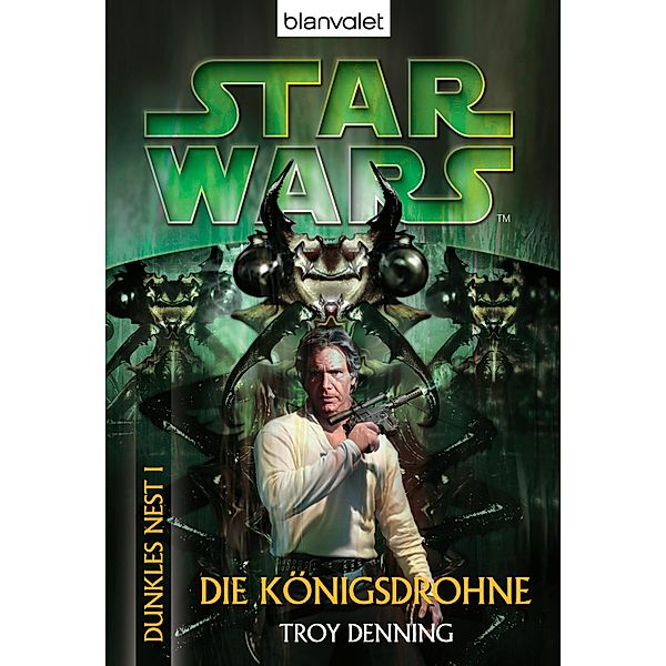 Die Königsdrohne / Star Wars - Dunkles Nest Bd.1, Troy Denning