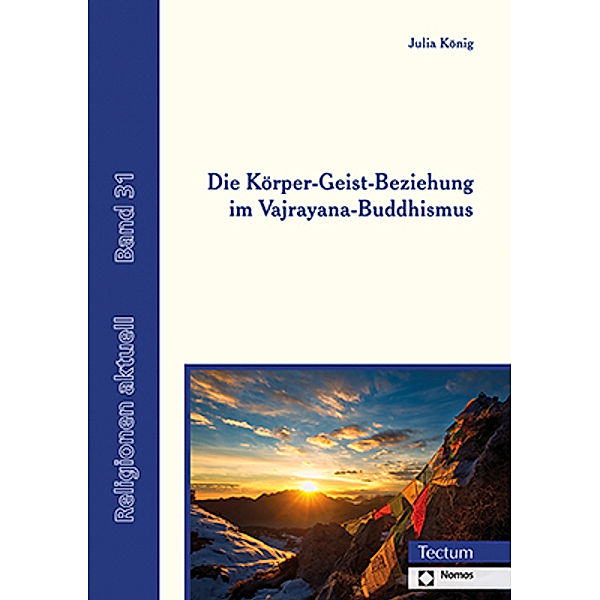 Die Körper-Geist-Beziehung im Vajrayana-Buddhismus, Julia König