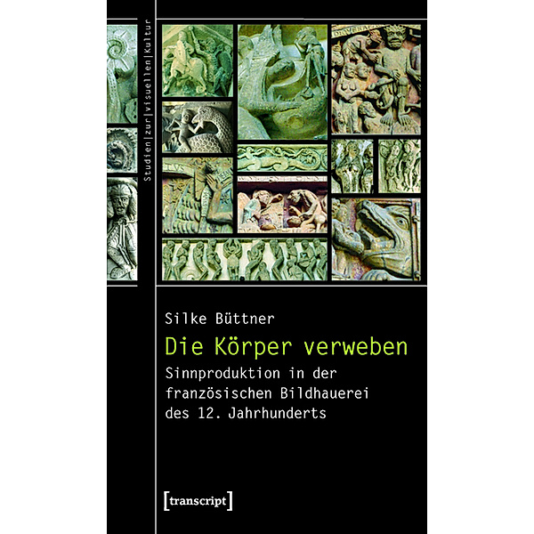Die Körper verweben / Studien zur visuellen Kultur Bd.13, Silke Büttner