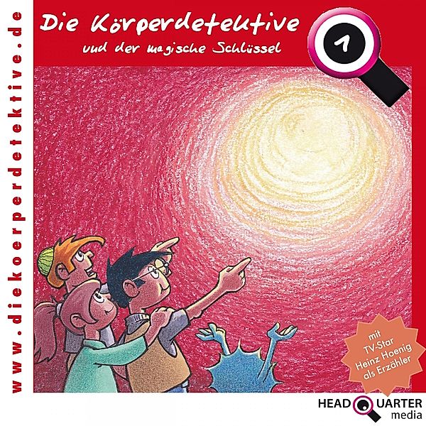 Die Körperdetektive - 1 - Die Körperdetektive und der magische Schlüssel, Katrin Wiegand
