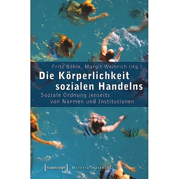 Die Körperlichkeit sozialen Handelns