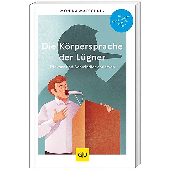 Die Körpersprache der Lügner, Monika Matschnig