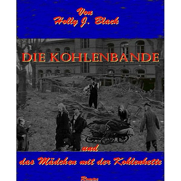 Die Kohlenbande, Holly J. Black