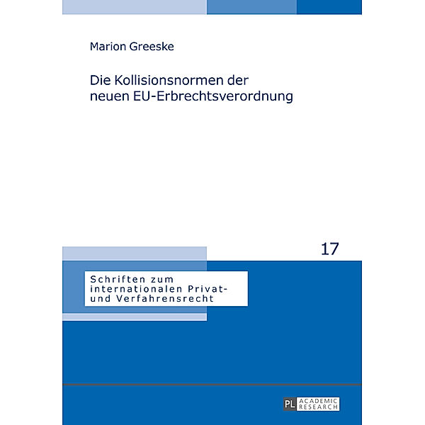 Die Kollisionsnormen der neuen EU-Erbrechtsverordnung, Marion Greeske