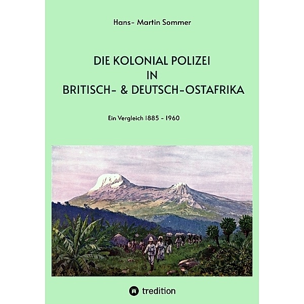 Die Kolonial Polizei in Britisch- & Deutsch-Ostafrika, Selfmademan