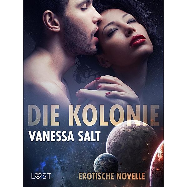 Die Kolonie - Erotische Novelle, Vanessa Salt