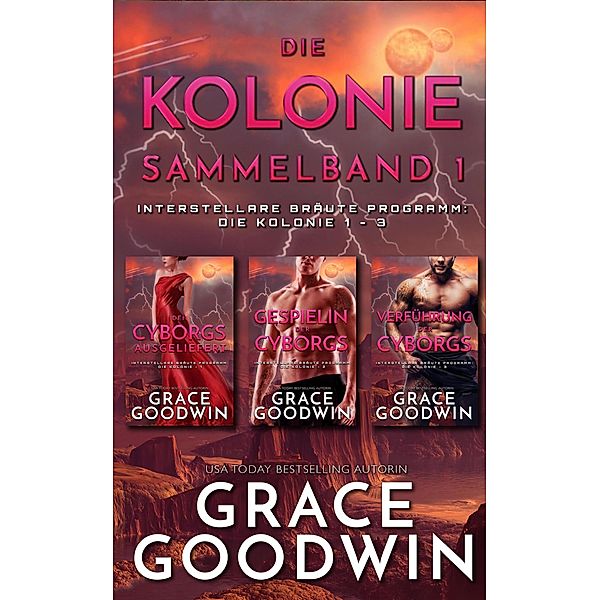 Die Kolonie Sammelband 1, Grace Goodwin