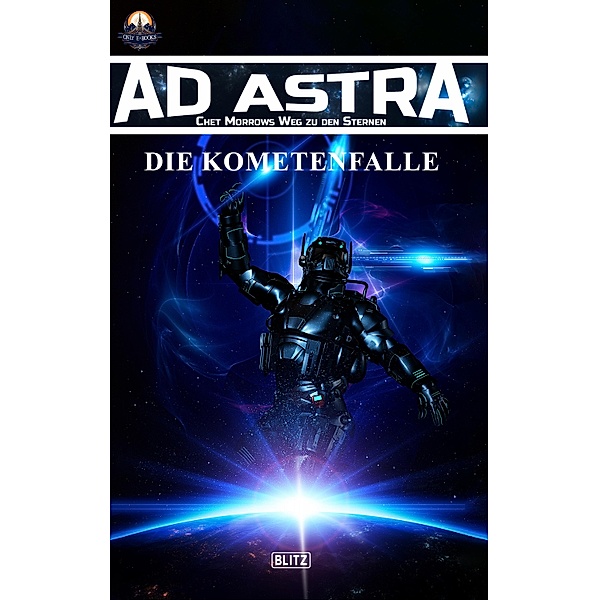 Die Kometenfalle / Ad Astra - Chet Morrows Weg zu den Sternen, Neue Abenteuer Bd.2, Thomas T. C. Franke